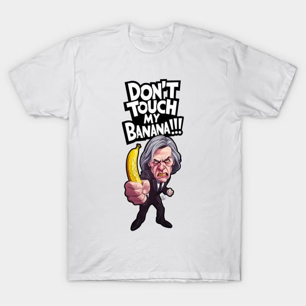 Don't Touch My Banana !!! T-Shirt by So Red The Poppy